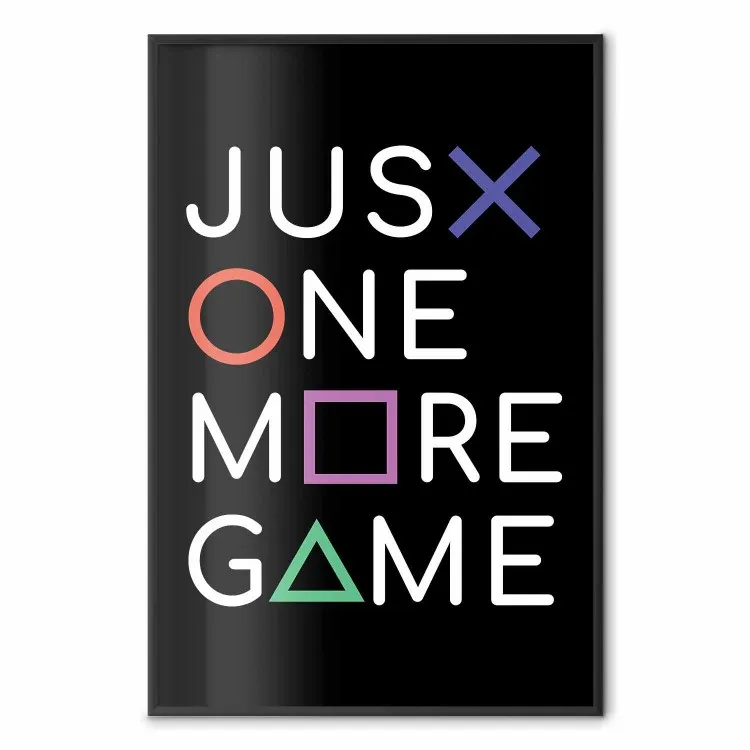 Just One More Game - białe napisy z kolorowymi figurami na czarnym tle
