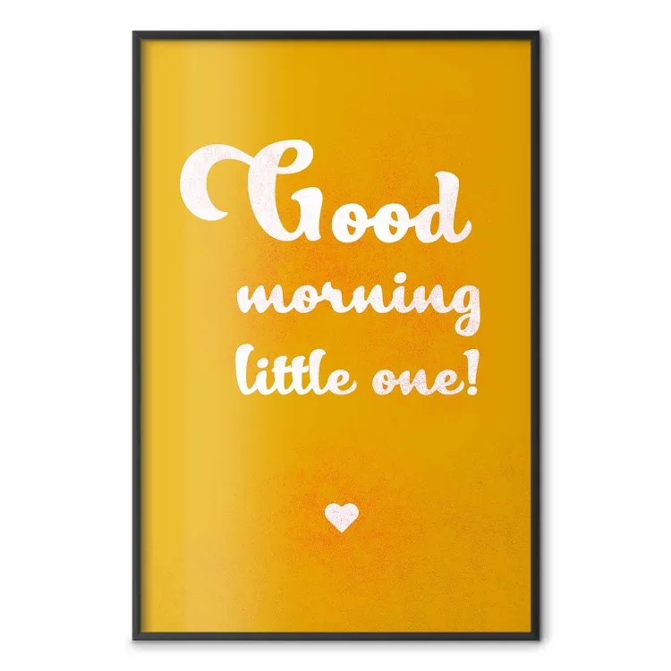 Good Morning Little One - białe napisy po angielsku na żółtym tle