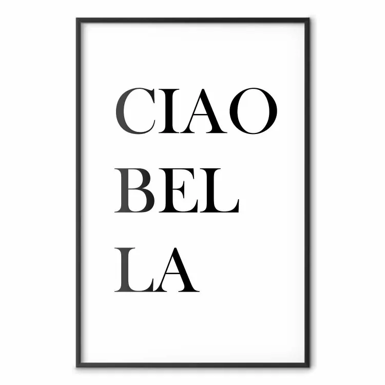 Ciao Bella - czarno-biała minimalistyczna kompozycja w włoskie napisy
